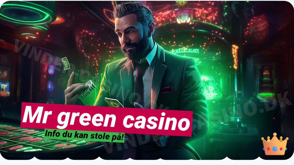 Mr Green 🎩 - Op til 1.000 kr. og 300 spins venter.