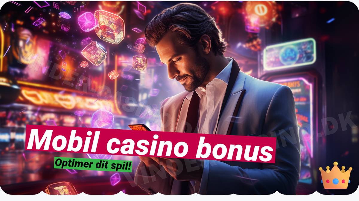 Mobil Casino 📱 - Spil på Danmarks bedste casinoer.