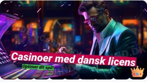 Dansk licens 🎖️ - Kun de bedste og sikreste casinoer.