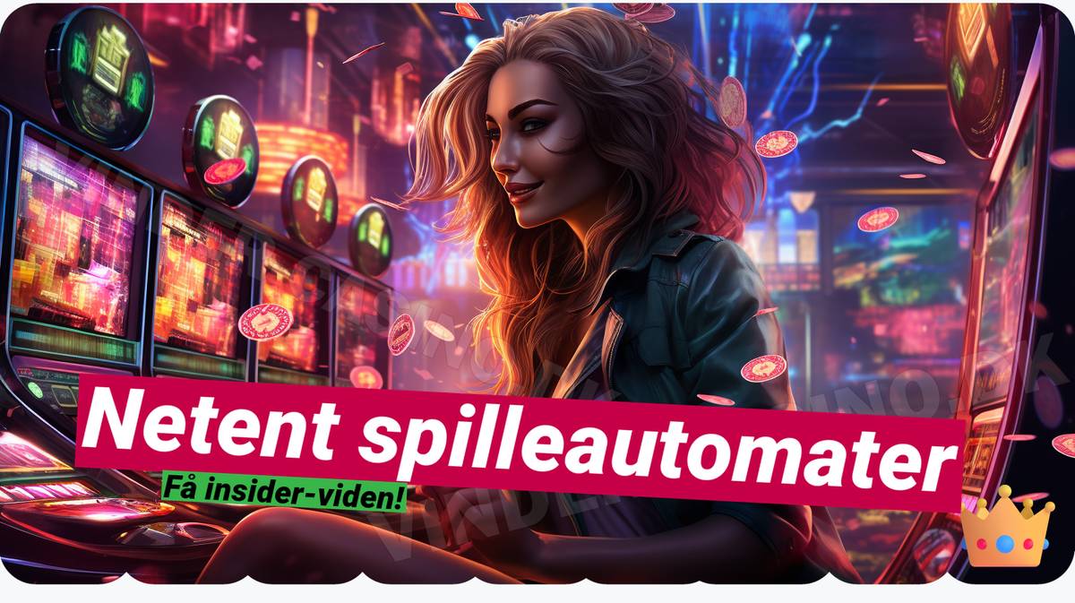 NetEnt Casino automater 🌠 - Spil, bonusser og jackpots.